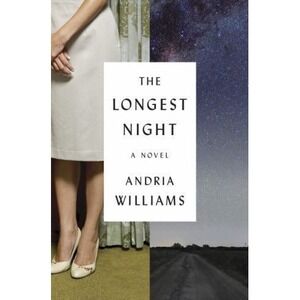 The Longest Night: A Novel - Hardcover By Williams, Andria - GOOD